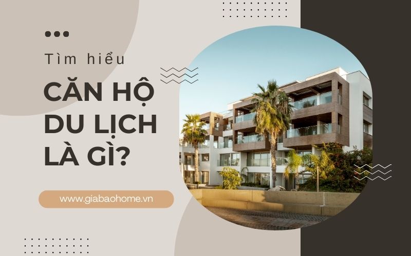 Căn hộ du lịch là gì