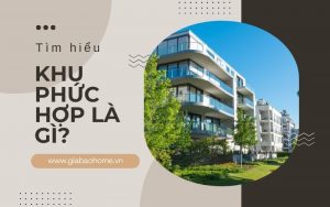 Khu phức hợp là gì