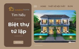 Biệt thự tứ lập là gì