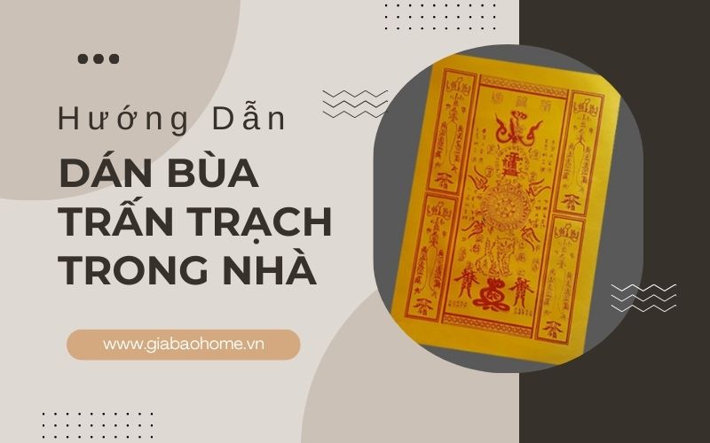 Cách dán bùa trấn trạch trong nhà