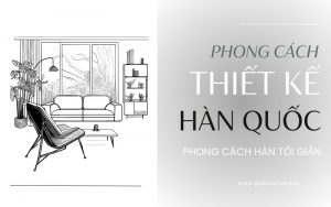 Phong cách nội thất Hàn Quốc