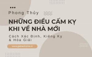 Những điều cấm kỵ khi về nhà mới