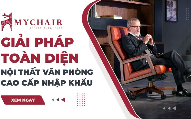 nội thất văn phòng cao cấp mychair
