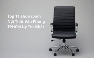 showoom nội thất văn phòng tphcm
