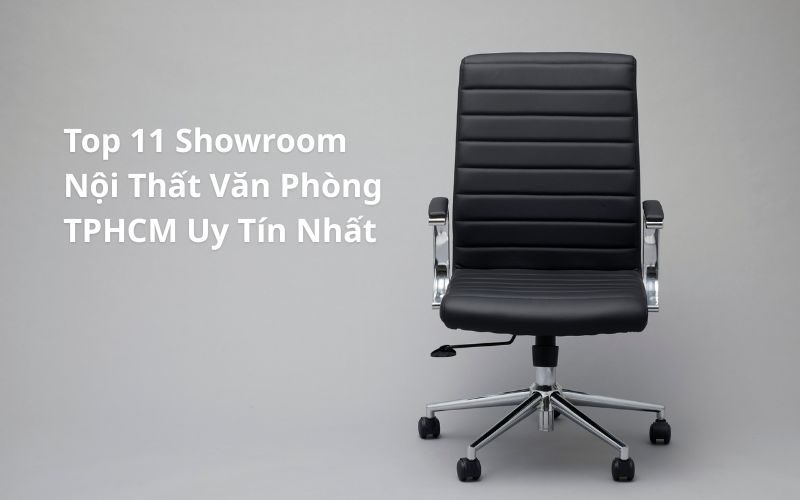 showoom nội thất văn phòng tphcm