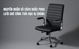 cách khắc phục lưới ghế công thái học bị chùng