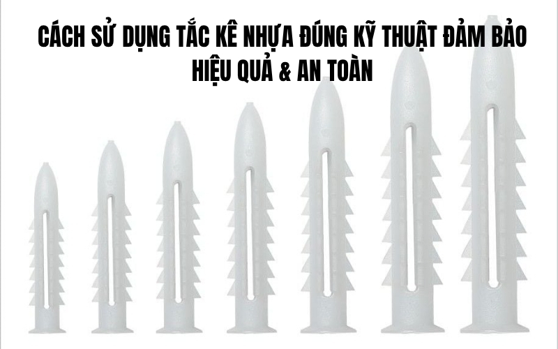 cách sử dụng tắc kê nhựa